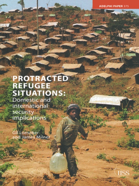Protracted Refugee Situations : Domestic and International Security Implications, PDF eBook