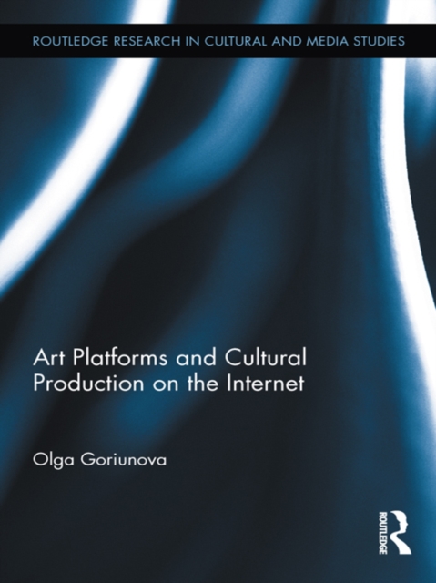 Art Platforms and Cultural Production on the Internet, EPUB eBook