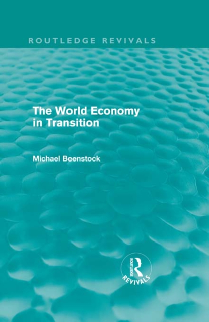 The World Economy in Transition (Routledge Revivals), PDF eBook