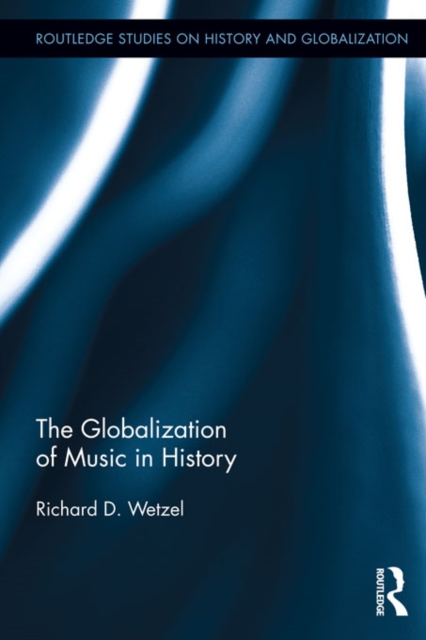 The Globalization of Music in History, PDF eBook