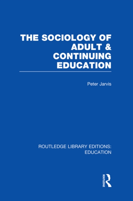 The Sociology of Adult & Continuing Education, PDF eBook