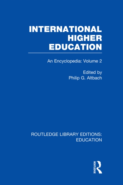 International Higher Education Volume 2 : An Encyclopedia, PDF eBook