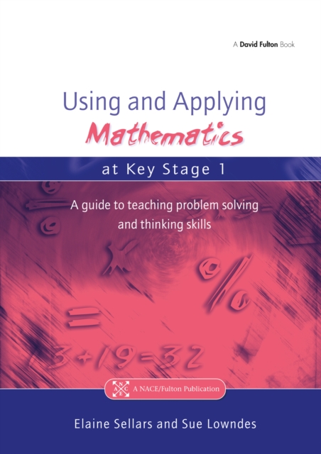 Using and Applying Mathematics at Key Stage 1 : A Guide to Teaching Problem Solving and Thinking Skills, PDF eBook