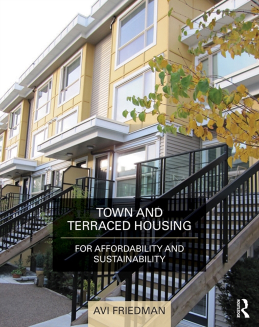 Town and Terraced Housing : For Affordability and Sustainability, PDF eBook