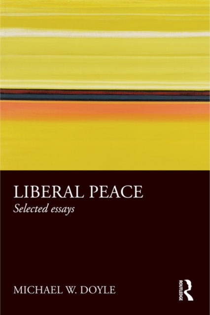 Liberal Peace : Selected Essays, PDF eBook