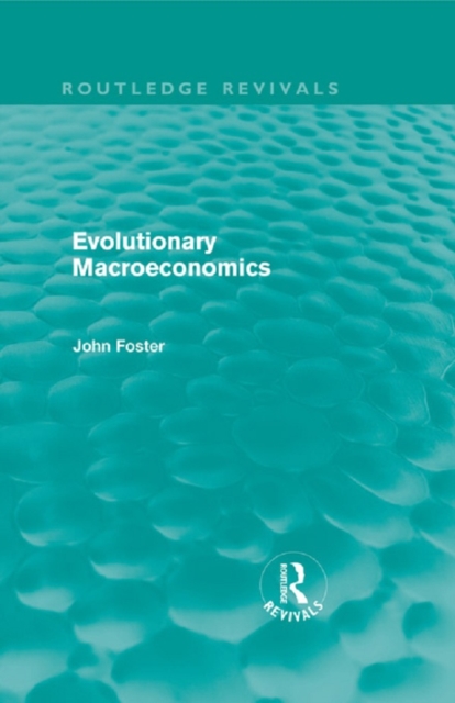 Evolutionary Macroeconomics (Routledge Revivals), EPUB eBook