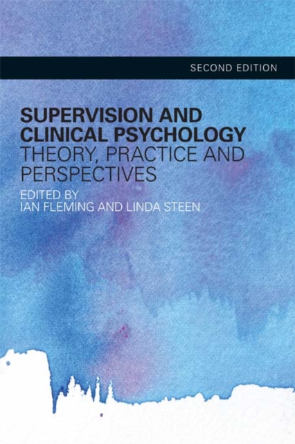 Supervision and Clinical Psychology : Theory, Practice and Perspectives, EPUB eBook