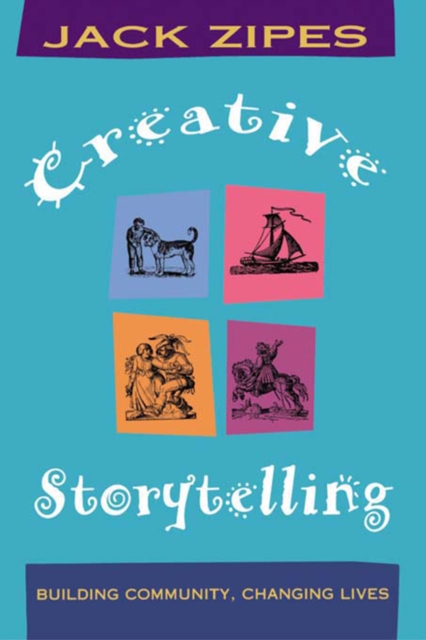 Creative Storytelling : Building Community/Changing Lives, PDF eBook
