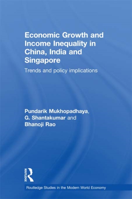 Economic Growth and Income Inequality in China, India and Singapore : Trends and Policy Implications, PDF eBook