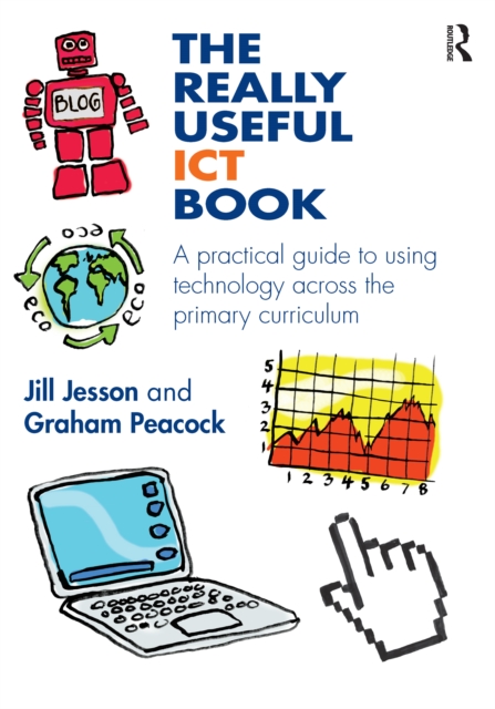 The Really Useful ICT Book : A practical guide to using technology across the primary curriculum, EPUB eBook