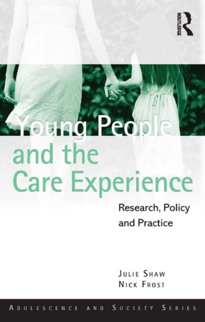 Young People and the Care Experience : Research, Policy and Practice, EPUB eBook