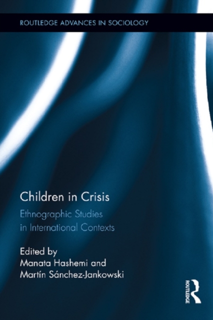 Children in Crisis : Ethnographic Studies in International Contexts, PDF eBook