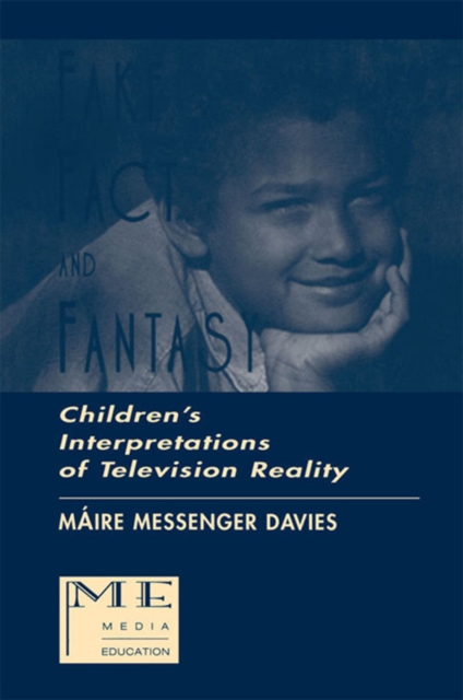 Fake, Fact, and Fantasy : Children's Interpretations of Television Reality, EPUB eBook