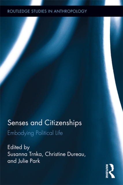 Senses and Citizenships : Embodying Political Life, PDF eBook