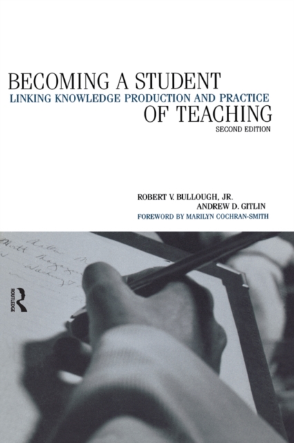 Becoming a Student of Teaching : Linking Knowledge Production and Practice, EPUB eBook