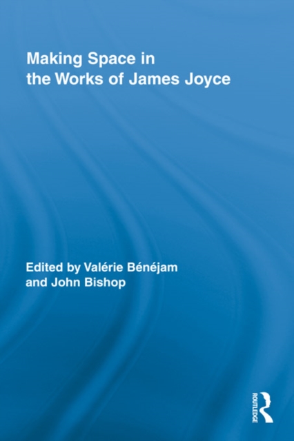 Making Space in the Works of James Joyce, EPUB eBook