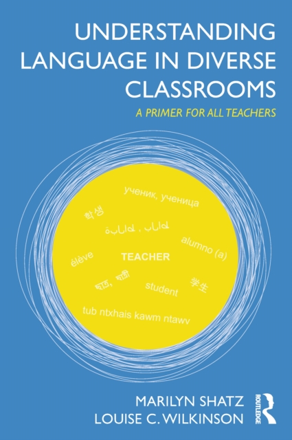 Understanding Language in Diverse Classrooms : A Primer for All Teachers, EPUB eBook