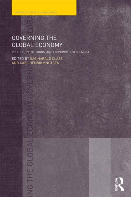 Governing the Global Economy : Politics, Institutions and Economic Development, EPUB eBook