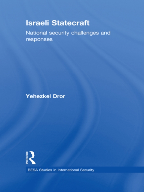 Israeli Statecraft : National Security Challenges and Responses, EPUB eBook