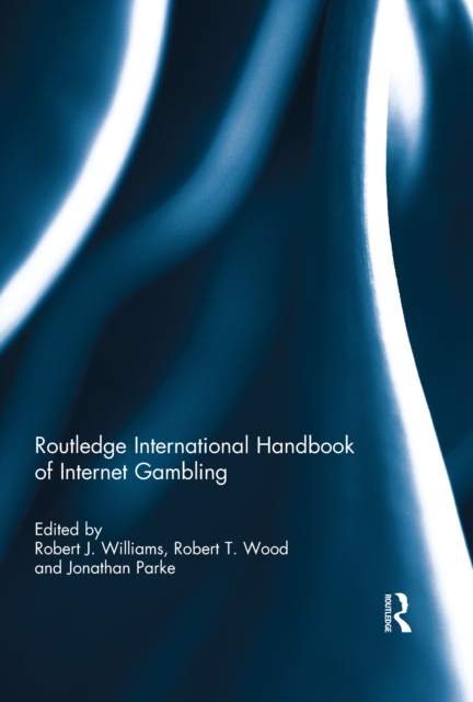Routledge International Handbook of Internet Gambling, PDF eBook