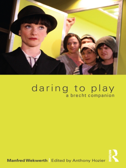 Daring to Play : A Brecht Companion, PDF eBook