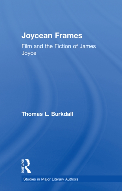 Joycean Frames : Film and the Fiction of James Joyce, EPUB eBook