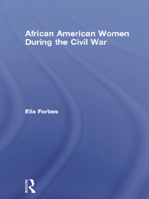 African American Women During the Civil War, EPUB eBook