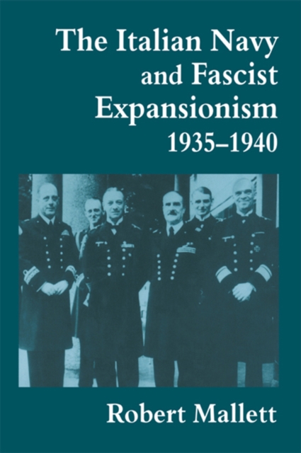 The Italian Navy and Fascist Expansionism, 1935-1940, EPUB eBook