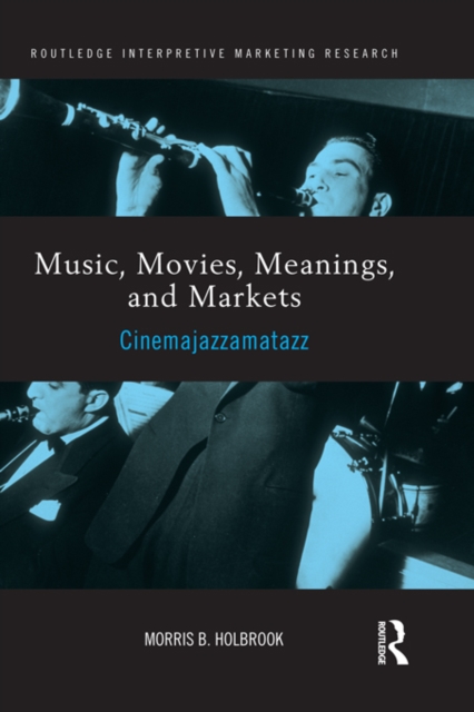 Music, Movies, Meanings, and Markets : Cinemajazzamatazz, PDF eBook
