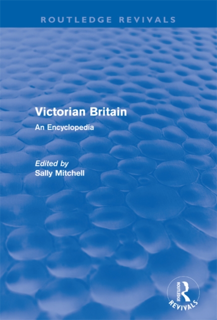 Victorian Britain (Routledge Revivals) : An Encyclopedia, EPUB eBook
