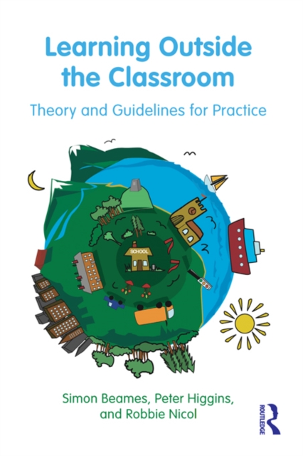 Learning Outside the Classroom : Theory and Guidelines for Practice, PDF eBook