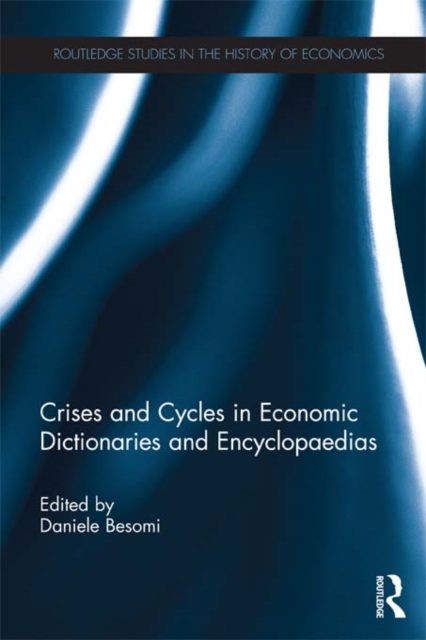 Crises and Cycles in Economic Dictionaries and Encyclopaedias, PDF eBook