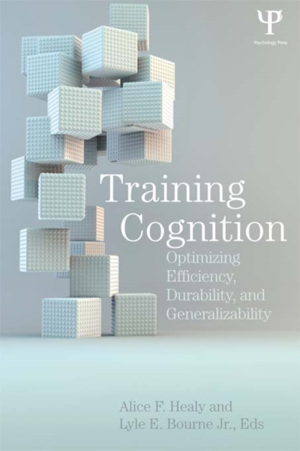 Training Cognition : Optimizing Efficiency, Durability, and Generalizability, EPUB eBook