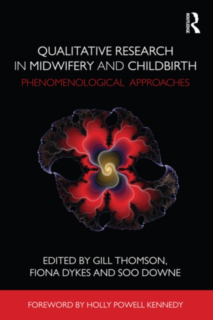 Qualitative Research in Midwifery and Childbirth : Phenomenological Approaches, EPUB eBook