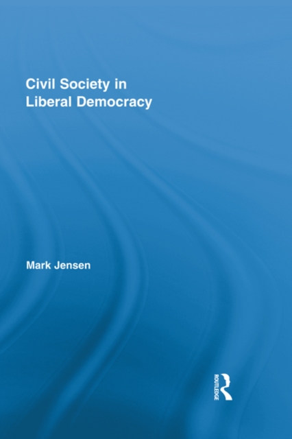 Civil Society in Liberal Democracy, EPUB eBook