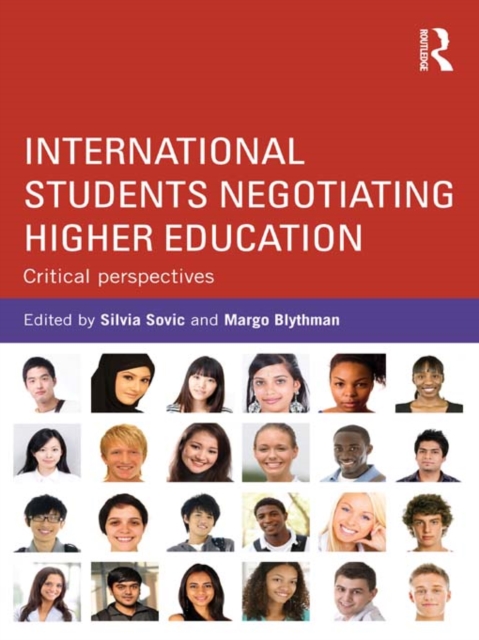 International Students Negotiating Higher Education : Critical perspectives, PDF eBook
