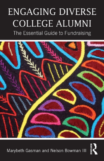 Engaging Diverse College Alumni : The Essential Guide to Fundraising, PDF eBook