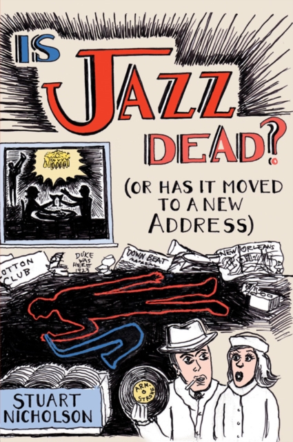 Is Jazz Dead? : Or Has It Moved to a New Address, EPUB eBook