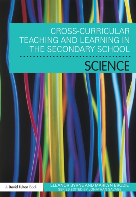 Cross Curricular Teaching and Learning in the Secondary School... Science, PDF eBook