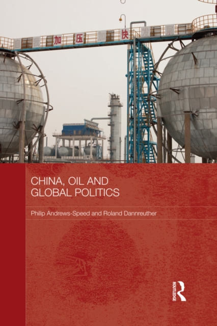 China, Oil and Global Politics, EPUB eBook
