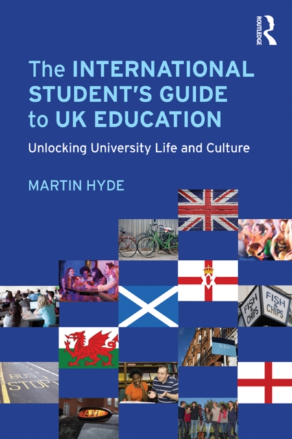The International Student's Guide to UK Education : Unlocking University Life and Culture, EPUB eBook