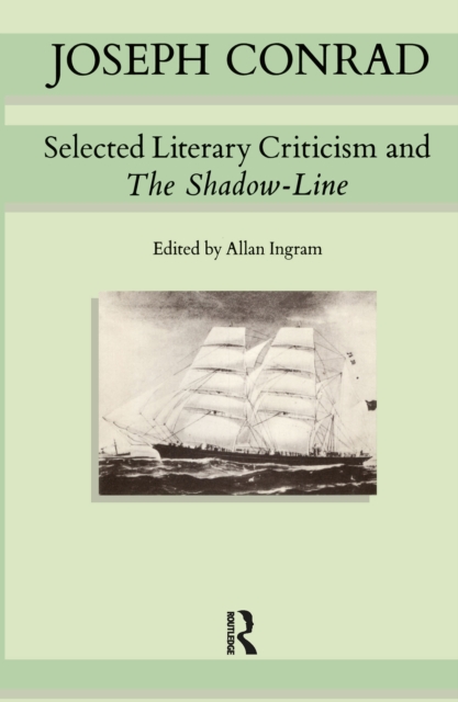 Joseph Conrad : Selected Literary Criticism and The Shadow-Line, PDF eBook