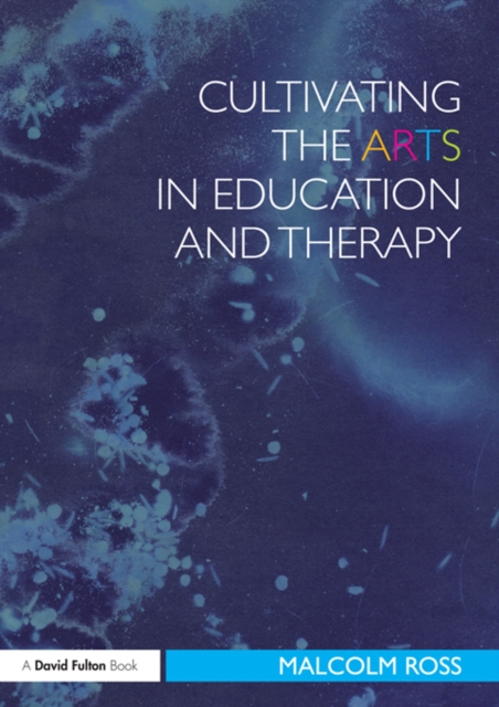 Cultivating the Arts in Education and Therapy, PDF eBook
