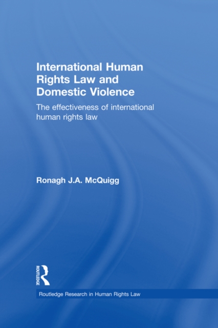 International Human Rights Law and Domestic Violence : The Effectiveness of International Human Rights Law, PDF eBook