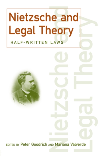Nietzsche and Legal Theory : Half-Written Laws, EPUB eBook