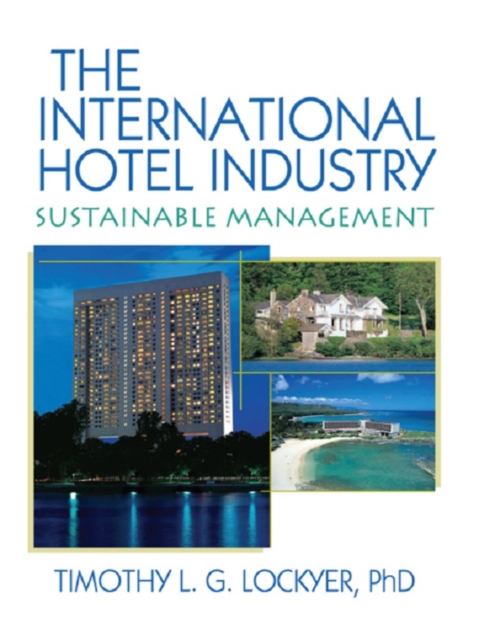 The International Hotel Industry : Sustainable Management, PDF eBook