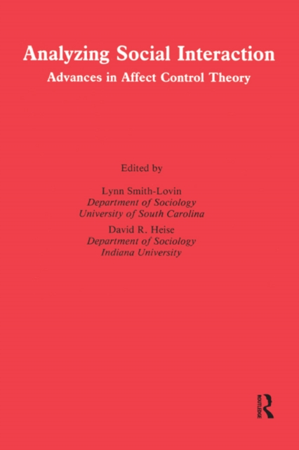 Analyzing Social Interaction : Advances in Affect Control Theory, EPUB eBook