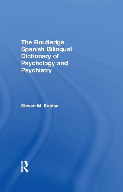 The Routledge Spanish Bilingual Dictionary of Psychology and Psychiatry, EPUB eBook