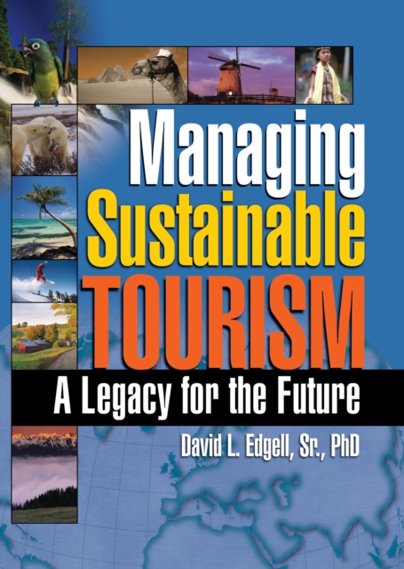 Managing Sustainable Tourism : A Legacy for the Future, EPUB eBook