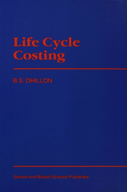 Life Cycle Costing : Techniques, Models and Applications, EPUB eBook